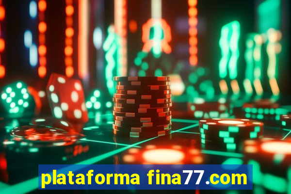 plataforma fina77.com